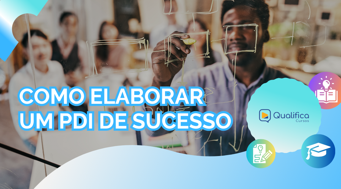 Como Elaborar Um Pdi De Sucesso Qualifica